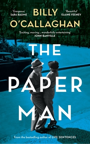 Book cover of The Paper Man by Billy O'Callaghan