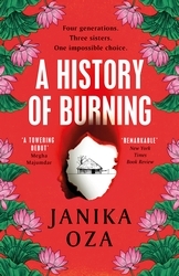 Book cover of A History of Burning by Janika Oza