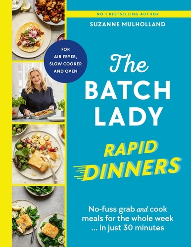 Book cover of The Batch Lady Rapid Dinners by Suzanne Mulholland