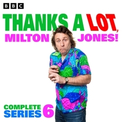Book cover of Thanks a Lot, Milton Jones! Series 6 by Milton Jones