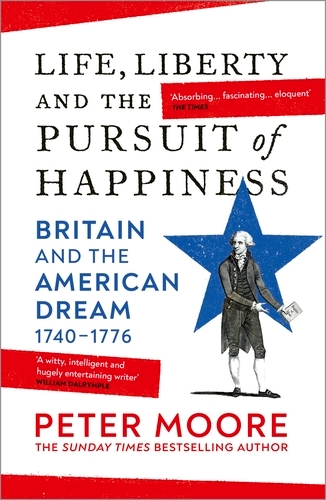Book cover of Life, Liberty and the Pursuit of Happiness by Peter Moore