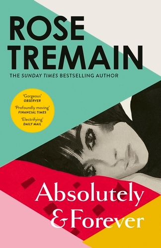 Book cover of Absolutely and Forever by Rose Tremain