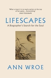Book cover of Lifescapes by Ann Wroe
