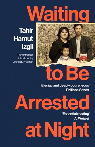 Book cover of Waiting to Be Arrested at Night by Tahir Hamut Izgil