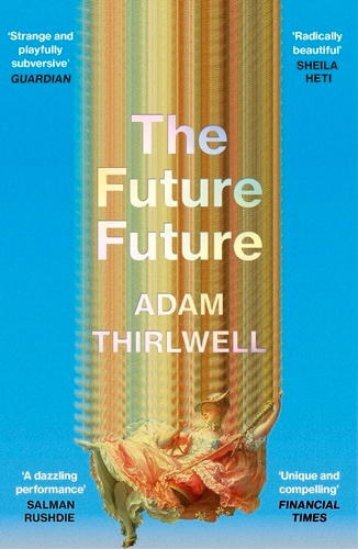 Book cover of The Future Future by Adam Thirlwell