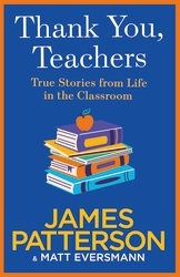 Book cover of Thank You, Teachers by James Patterson