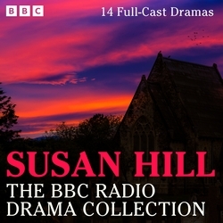 Book cover of The Susan Hill BBC Radio Drama Collection by Susan Hill