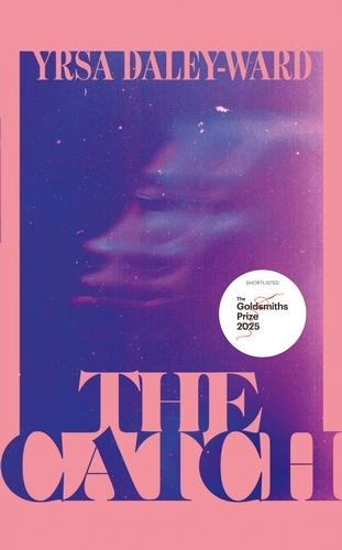 Book cover of The Catch by Yrsa Daley-Ward