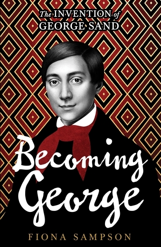 Book cover of Becoming George by Fiona Sampson