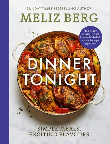 Book cover of Dinner Tonight by Meliz Berg, MelizCooks