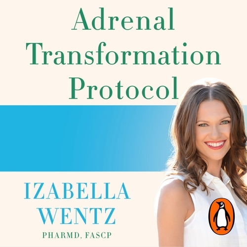 Book cover of Adrenal Transformation Protocol by Izabella Wentz