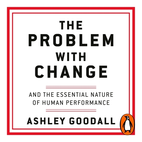 Book cover of The Problem With Change by Ashley Goodall