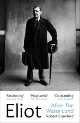 Book cover of Eliot After The Waste Land by Robert Crawford