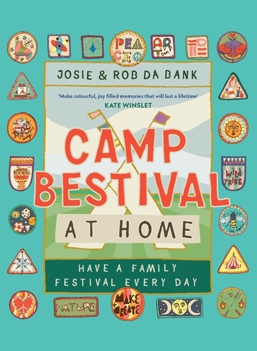 Book cover of Camp Bestival at Home by Josie da Bank, Rob da Bank
