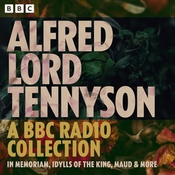 Book cover of Alfred Lord Tennyson: In Memoriam, Idylls of the King, Maud & more by Alfred Tennyson