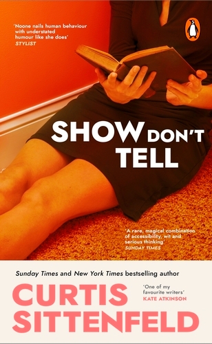 Book cover of Show Don't Tell by Curtis Sittenfeld