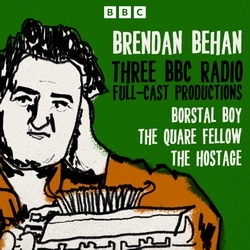 Book cover of Brendan Behan: Borstal Boy, The Quare Fellow and The Hostage by Brendan Behan