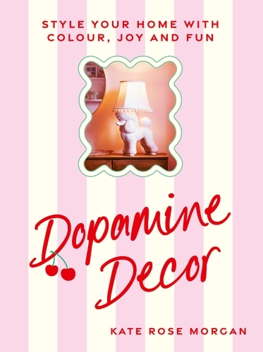 Book cover of Dopamine Decor by Kate Rose Morgan