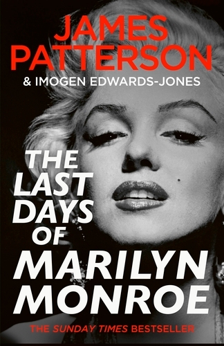 Book cover of The Last Days of Marilyn Monroe by James Patterson, Imogen Edwards-Jones
