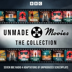 Book cover of Unmade Movies: The Collection by Alfred Hitchcock, Ernest Lehmann, Mark Gatiss, Anthony Hinds, D.M. Thomas, Dennis Potter, Harold Pinter, Karen Blixen, Joseph Conrad, Alexander Mackendrick, Jay Presson Allen, Arthur Miller