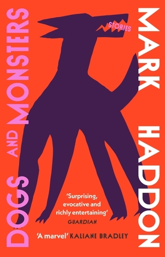 Book cover of Dogs and Monsters by Mark Haddon
