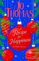 Book cover of A Recipe for Happiness and other stories by Jo Thomas