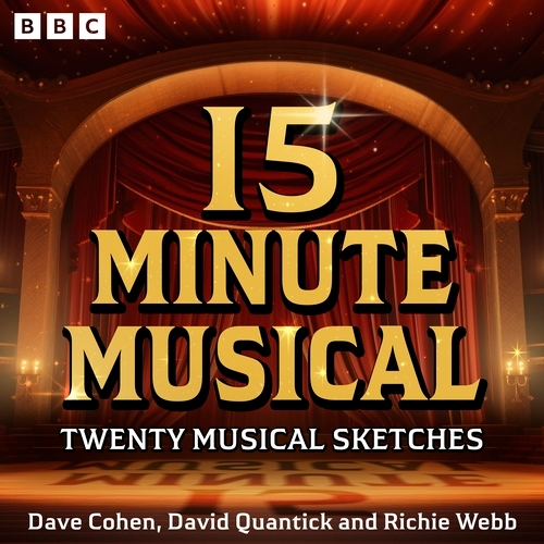 Book cover of 15 Minute Musical: A BBC Radio 4 Comedy Series by Dave Cohen, David Quantick, Richie Webb
