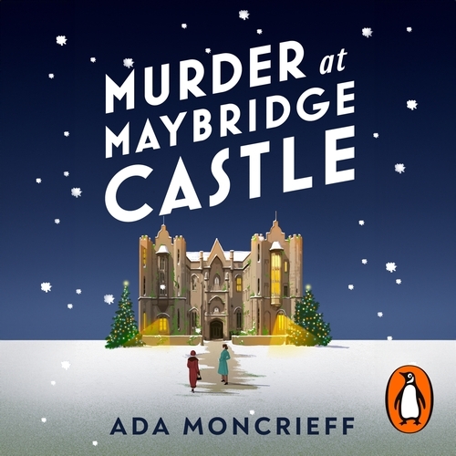 Book cover of Murder at Maybridge Castle by Ada Moncrieff