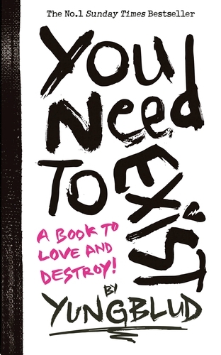 Book cover of You Need To Exist by Yungblud