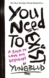 Book cover of You Need To Exist by Yungblud