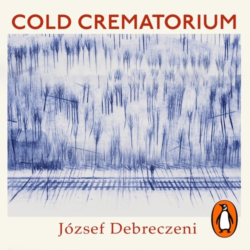 Book cover of Cold Crematorium by József Debreczeni