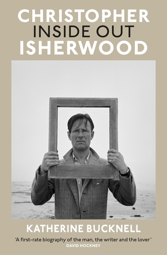Book cover of Christopher Isherwood Inside Out by Katherine Bucknell