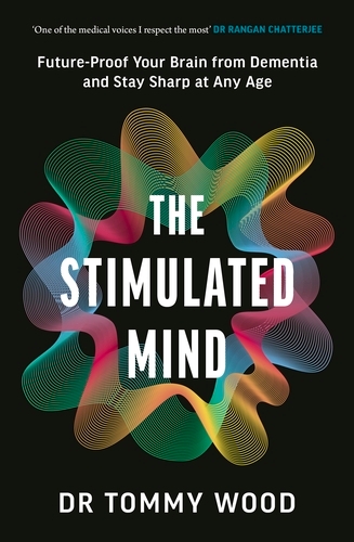 Book cover of The Stimulated Mind by Tommy Wood