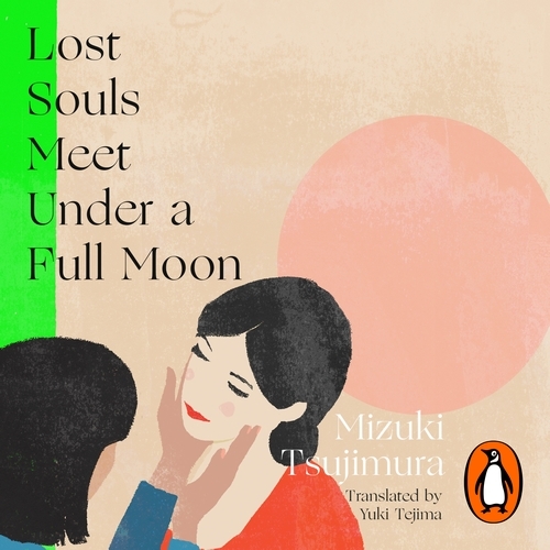 Book cover of Lost Souls Meet Under a Full Moon by Mizuki Tsujimura
