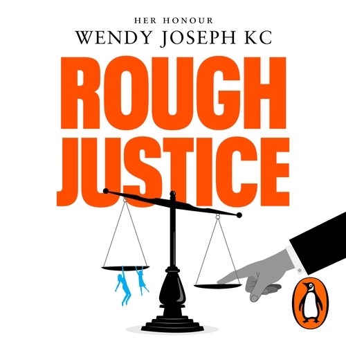 Book cover of Rough Justice by Wendy Joseph KC