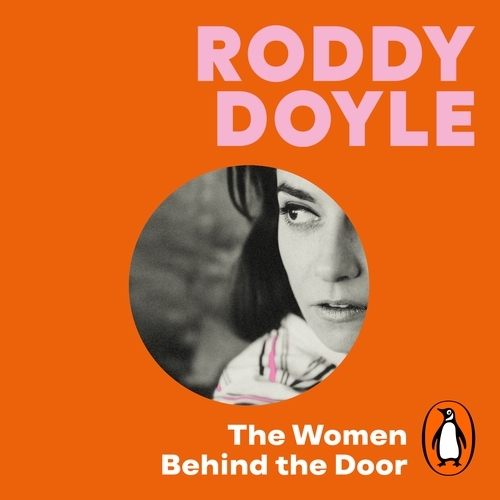 Book cover of The Women Behind the Door by Roddy Doyle