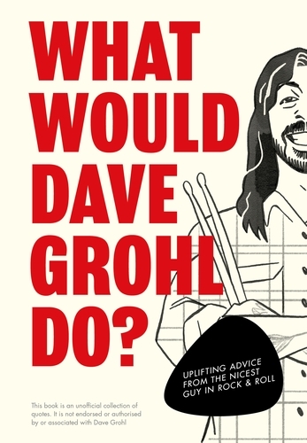 Book cover of What Would Dave Grohl Do? by Pop Press