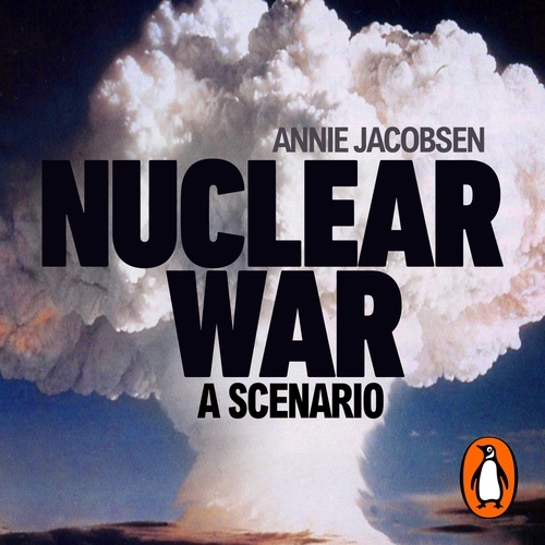 Book cover of Nuclear War by Annie Jacobsen