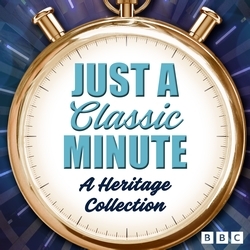 Book cover of Just a Classic Minute by BBC Radio Comedy