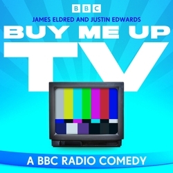 Book cover of Buy Me Up TV by Justin Edwards, James Eldred