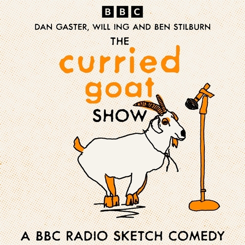 Book cover of The Curried Goat Show by Dan Gaster, Will Ing, Ben Silburm