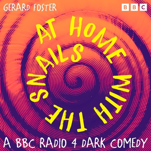 Book cover of At Home with the Snails: The Complete Series 1 and 2 by Gerard Foster
