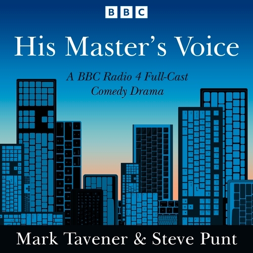 Book cover of His Master’s Voice by Mark Tavener, Steve Punt