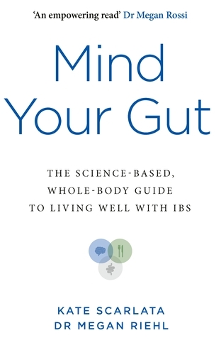 Book cover of Mind Your Gut by Kate Scarlata, Megan Riehl