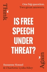 Book cover of Is Free Speech Under Threat? by Charlotte Lydia Riley, Suzanne Nossel, Intelligence Squared