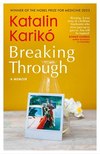 Book cover of Breaking Through by Katalin Karikó
