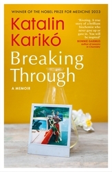 Book cover of Breaking Through by Katalin Karikó