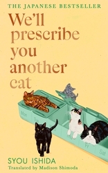 Book cover of We'll Prescribe You Another Cat by Syou Ishida