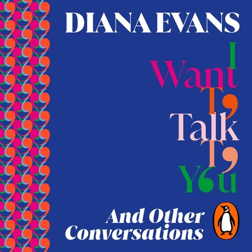 Book cover of I Want to Talk to You by Diana Evans