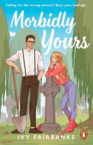 Book cover of Morbidly Yours by Ivy Fairbanks